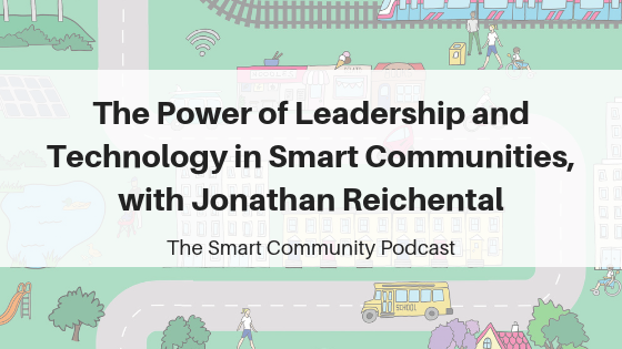SCP E77 The Power of Leadership and Technology in Smart Communities, with Jonathan Reichental