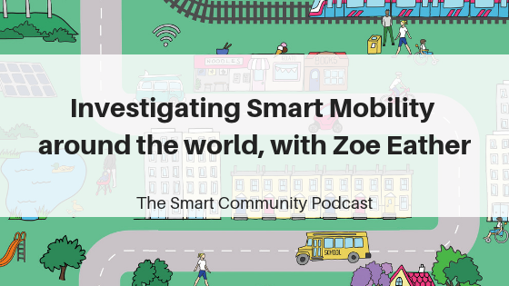 SCP E93 Investigating Smart Mobility around the world, with Zoe Eather