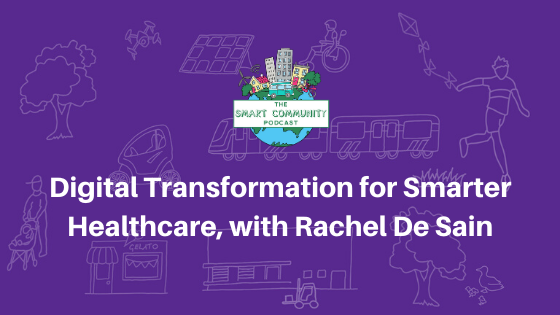 SCP E142 Digital Transformation for Smarter Healthcare, with Rachel de Sain