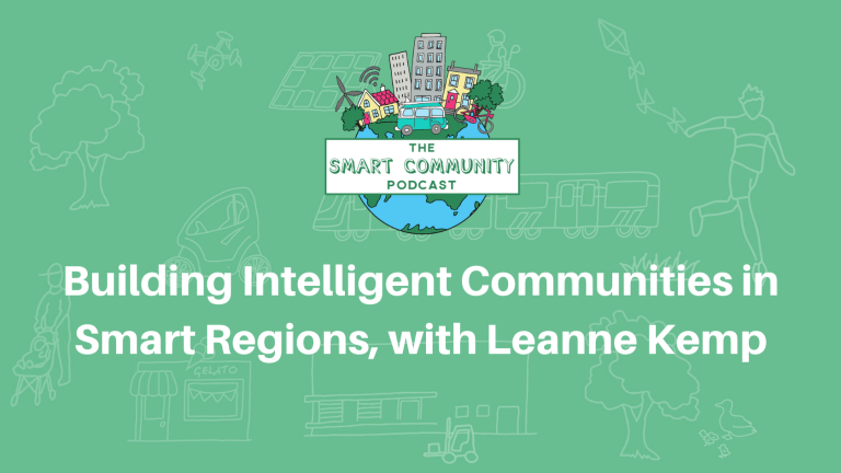 SCP E155 Building Intelligent Communities in Smart Regions, with Leanne Kemp