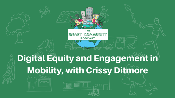 SCP E161 Digital Equity and Engagement in Mobility, with Crissy Ditmore