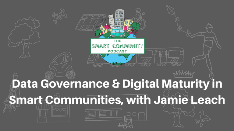 SCP E171 Data Governance and Digital Maturity in Smart Communities, with Jamie Leach