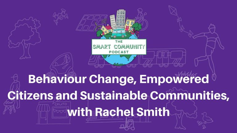 SCP E174 Behaviour Change, Empowered Citizens and Sustainable Communities, with Rachel Smith