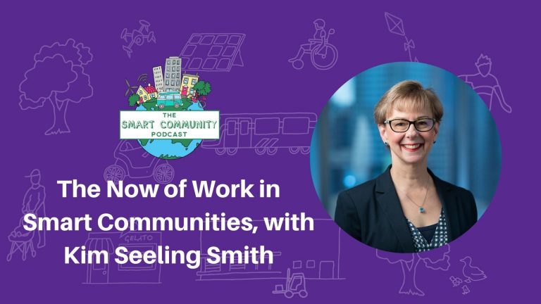 SCP E178 The Now of Work in Smart Communities, with Kim Seeling Smith
