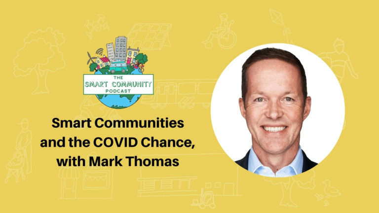 SCP E187 Smart Communities and the COVID Chance, with Mark Thomas