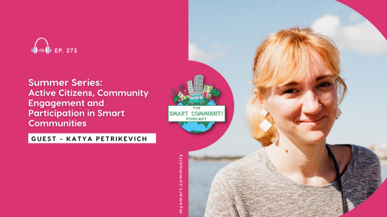 SCP E273 Summer Series: Active Citizens, Community Engagement and Participation in Smart Communities, with Katya Petrikevich