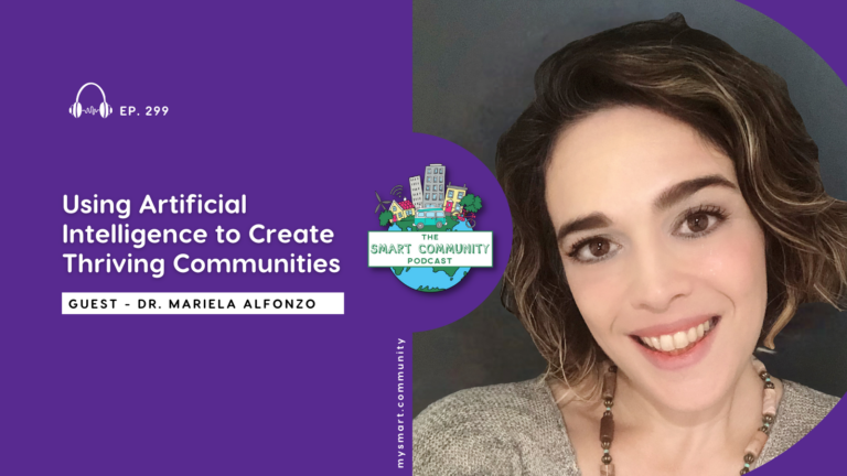 SCP E299 Using Artificial Intelligence to Create Thriving Communities, with Dr. Mariela Alfonzo