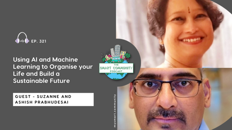SCP E321 Using AI and Machine Learning to Organise your Life and Build a Sustainable Future, with Suzanne and Ashish Prabhudesai