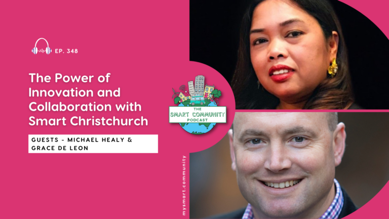 SCP E348 The Power of Innovation and Collaboration with Michael Healy and Grace de Leon from Smart Christchurch